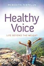 Healthy Voice: Life Beyond the Weight